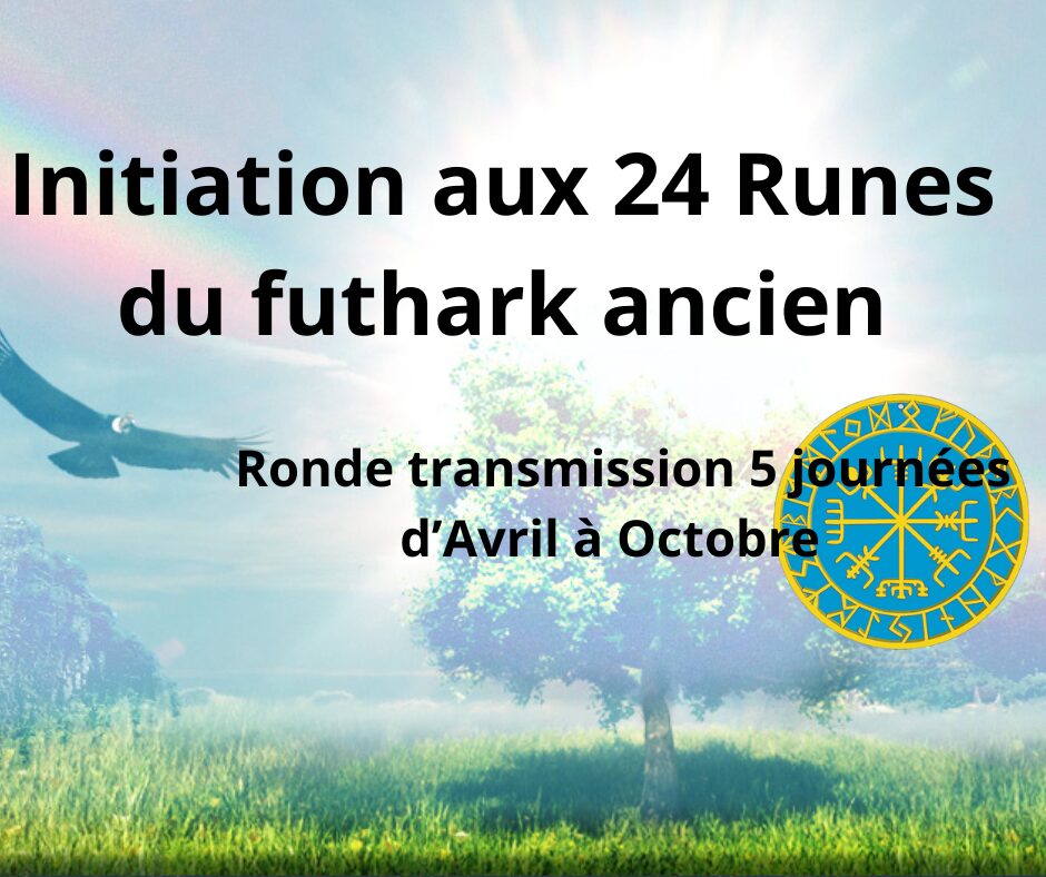 Lire la suite à propos de l’article INITIATION AUX 24 RUNES DU FUTHARK ANCIEN RONDE DE 5 JOURNEES D’AVRIL A OCTOBRE 2025